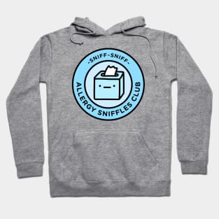 Allergy sniffles club Hoodie